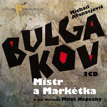 Michail Bulgakov: Mistr a Markétka Audiokniha