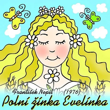 František Nepil: Polní žínka Evelínka (1976) Audiokniha