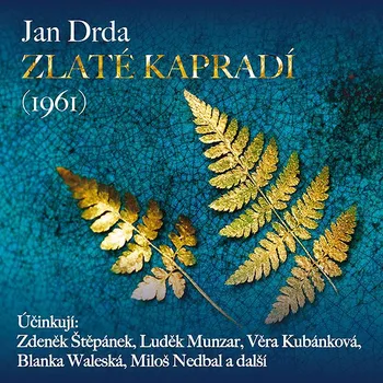 Jan Drda: Zlaté kapradí (1961) Audiokniha