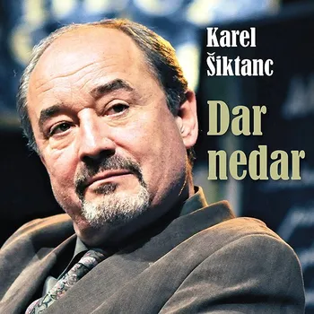 Karel Šiktanc: Dar nedar Audiokniha
