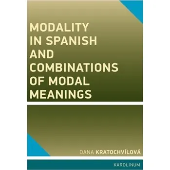 Kniha Modality in Spanish and Combinations of Modal Meanings Ekniha