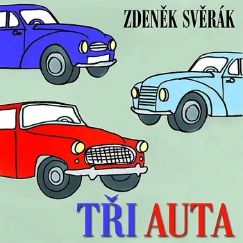 Zdeněk Svěrák: Tři auta Audiokniha