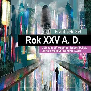 František Gel: Rok XXV A. D. Audiokniha