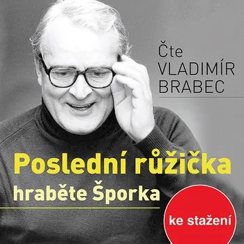 Poslední růžička hraběte Šporka Audiokniha