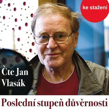 Ivan Klíma: Poslední stupeň důvěrnosti Audiokniha