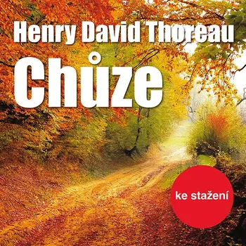David H. Thoreau: Chůze Audiokniha
