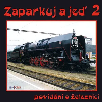 Zaparkuj a jeď - s Posázavským pacifikem Audiokniha