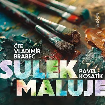 Pavel Kosatík: Sulek maluje Audiokniha