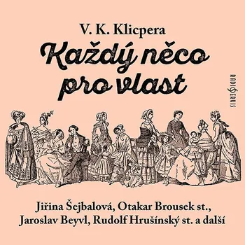 V. K. Klicpera: Každý něco pro vlast Audiokniha