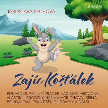 Jaroslava Pechová: Zajíc Košťálek Audiokniha