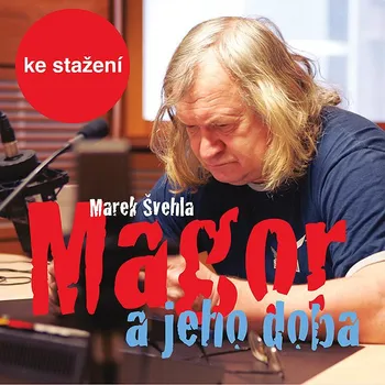 Marek Švehla: Magor a jeho doba Audiokniha