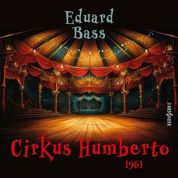 Eduard Bass: Cirkus Humberto (1961) Audiokniha