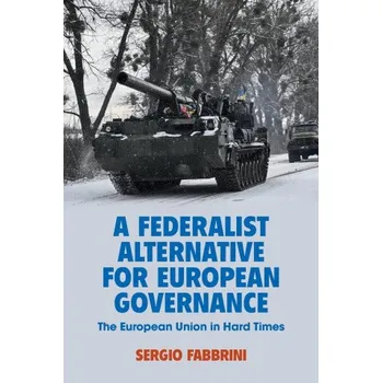 Kniha A Federalist Alternative for European Governance (EN)
