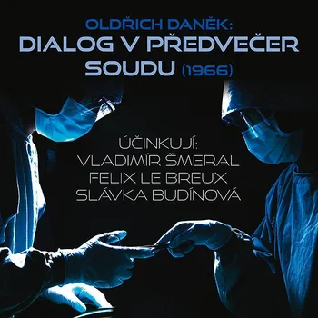 Oldřich Daněk: Dialog v předvečer soudu (1966) Audiokniha