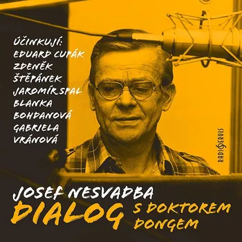 Josef Nesvadba: Dialog s doktorem Dongem Audiokniha