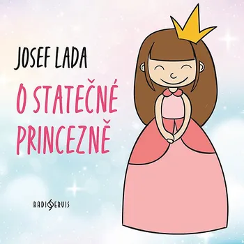 Josef Lada: Ostatečné princezně Audiokniha