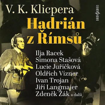 V. K. Klicpera: Hadrián z Římsů Audiokniha