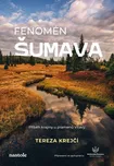 Fenomén Šumava: Příběh krajiny u…