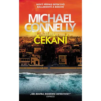 Čekání - Michael Connelly (2025, pevná)