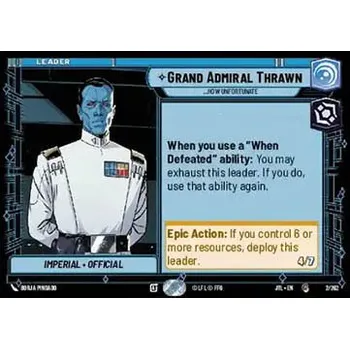 Sběratelská karetní hra Grand Admiral Thrawn, ...How Unfortunate 002/202 - Jump to Lightspeed Typ karty: Standard