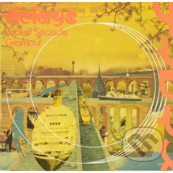 Zahraniční hudba Delays: Faded Seaside Glamour / Glamour /Orange LP - Delays Music on Vinyl