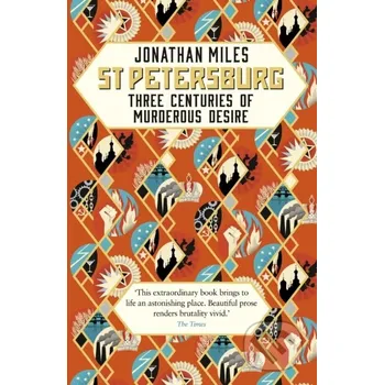 Populárně naučná literatura pro dospělé St Petersburg - Jonathan Miles Windmill Books