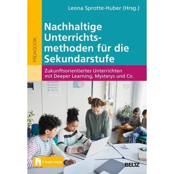 Nachhaltige Unterrichtsmethoden für die Sekundarstufe - Sprotte-Huber, Leona