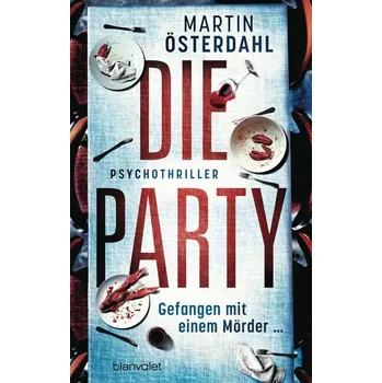 Die Party - Gefangen mit einem Mörder ... - Österdahl Martin