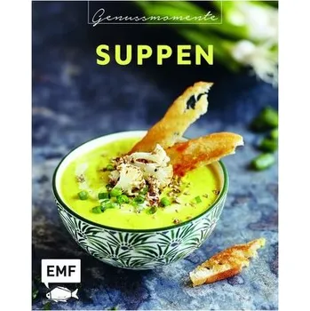 Genussmomente: Suppen - Donhauser, Rose Marie