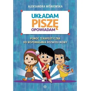 Układam, piszę, opowiadam - Aleksandra Wiśniewska