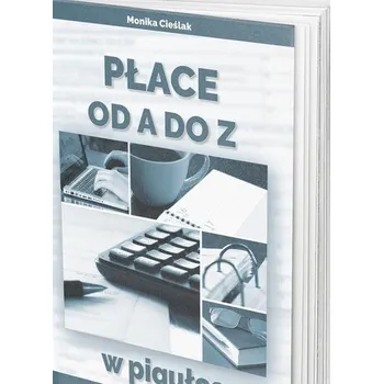 Płace od A do Z w pigułce - Monika Cieślak [PL] (2025, Brožovaná, HR Services)