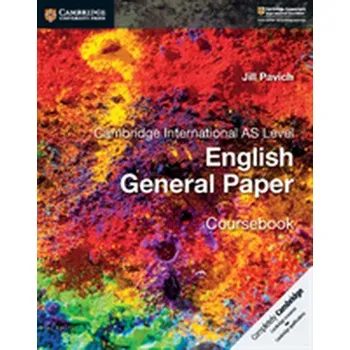 Cambridge International AS Level English General Paper Coursebook - Pavich, Jill