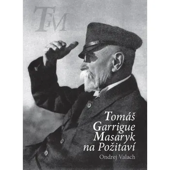 Literární biografie T. G. Masaryk na Požitaví - Ondrej Valach