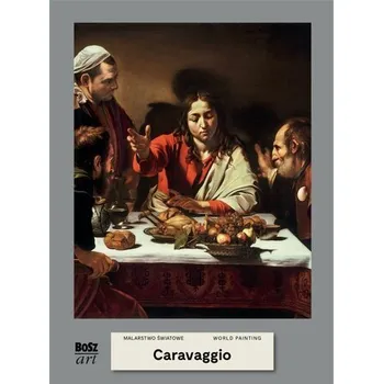 Caravaggio. Malarstwo światowe - Widacka-Bisaga Agnieszka [PL] (2025, Firma, Bosz)
