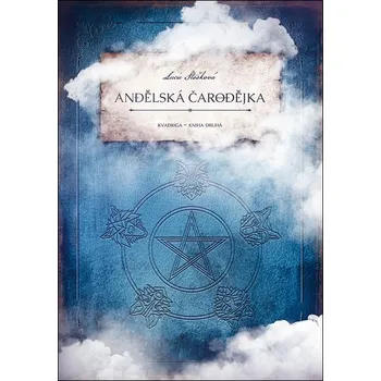 Andělská čarodějka - Kvadriga - Kniha druhá - Lucie Stošková