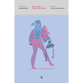 Umění All's Well That Ends Well - William Shakespeare [EN] (2001, Soft, Penguin Books Ltd)