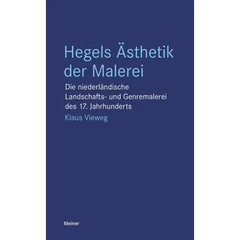 Hegels Ästhetik der Malerei - Vieweg, Klaus