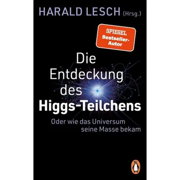 Die Entdeckung des Higgs-Teilchens - Harald Lesch [DE] (2025, Brožovaná, Penguin TB Verlag)