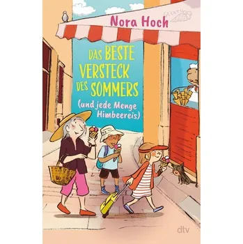 Das beste Versteck des Sommers (und jede Menge Himbeereis) - Hoch, Nora