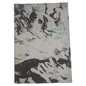 Nebyly to moje děti ... - ANTIKVARIÁT (Jana Černá)