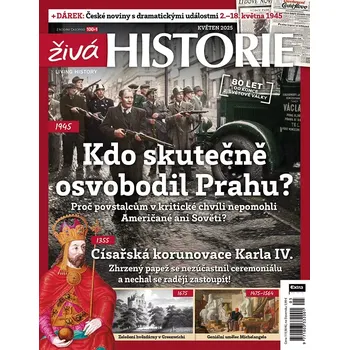 Časopis Živá historie 5/2025 - Kdo skutečně osvobodil Prahu?