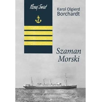 Cestování Szaman Morski w.3 - Karol Olgierd Borchardt