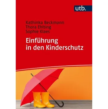 Einführung in den Kinderschutz - Beckmann, Kathinka
