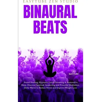 Osobní rozvoj Binaural Beats - Zen Studio, Easytube