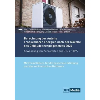 Berechnung der Anteile erneuerbarer Energien nach der Novelle des Gebäudeenergiegesetzes 2024 - Oschatz, Bert