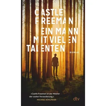 Ein Mann mit vielen Talenten - Freeman, Castle [DE] (2025, Brožovaná / brožovaná, dtv Verlagsgesellschaft)