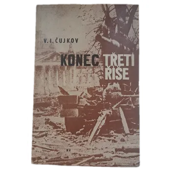 Kniha Konec Třetí říše - ANTIKVARIÁT (Vasilij Ivanovič Čujkov)