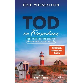 Tod im Friesenhaus - Weißmann, Eric