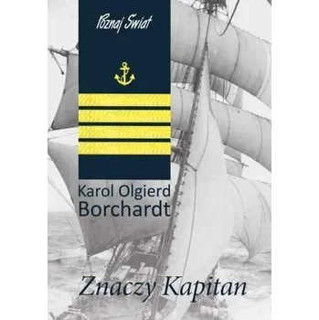 Cestování Znaczy Kapitan w.16 - Karol Olgierd Borchardt