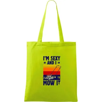 I'm sexy and i mow it - Taška bavlněná - 42 x 38 cm ( Limetková )